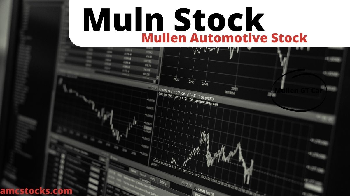 Muln Stock Today : Good Reasons To Start Investing In Mullen Automotive ...